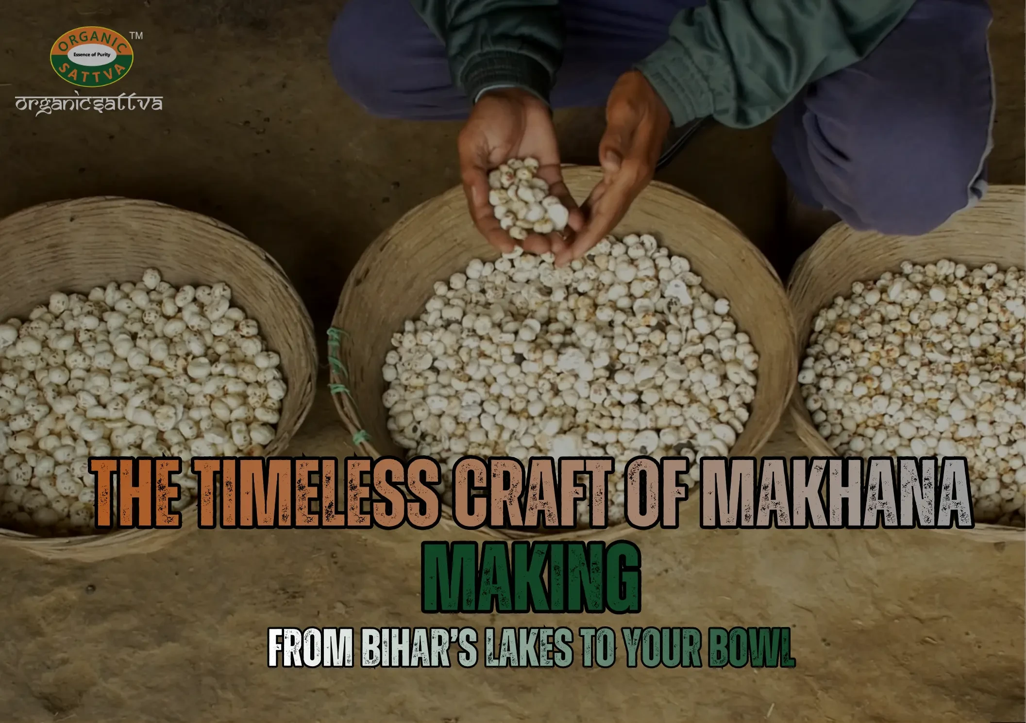The Timeless Craft of Makhana Making: From Bihar’s Lakes to Your Bowl